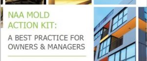 National Apartment Association (NAA) – Managing Mold: An Overview of NAA’s Newly Revised Mold Action Kit